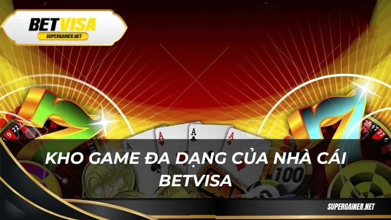 Kho game đa dạng của nhà cái Betvisa