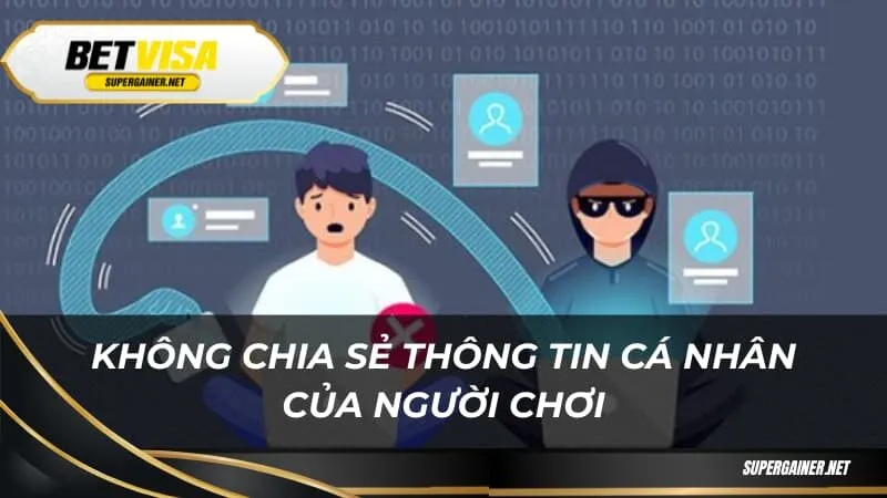 Không chia sẻ thông tin cá nhân của người chơi